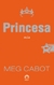 PRINCESA MIA - VOL. 09 - O DIÁRIO DA PRINCESA - MEG CABOT - GALERA RECORD