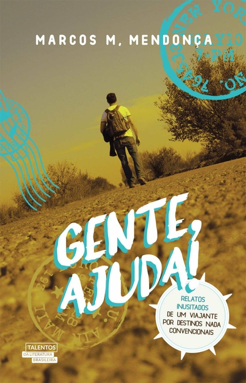 GENTE, AJUDA! - MARCOS M. MENDONCA - TALENTOS DA LITERATURA BRASILEIRA