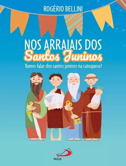 Nos Arraias dos Santos Juninos - Rogério Bellini