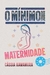 O mínimo sobre maternidade - Cássia Kawamura