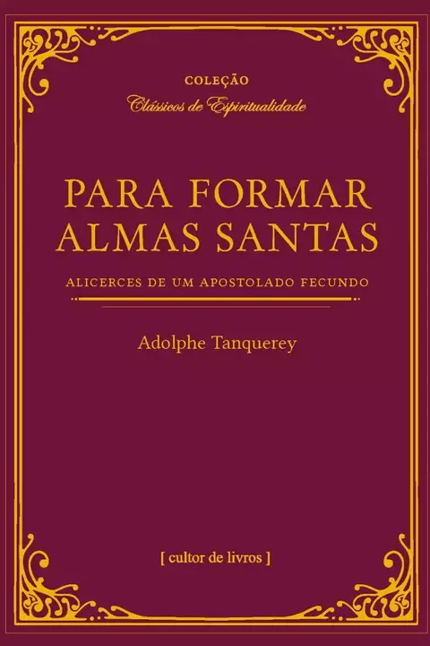 Para formar almas santas - Adolphe Tanquerey