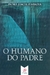 O humano do padre - Padre Joacir D'Abadia