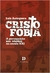 Cristofobia A perseguição aos cristãos no século XXI - Luis Antequera