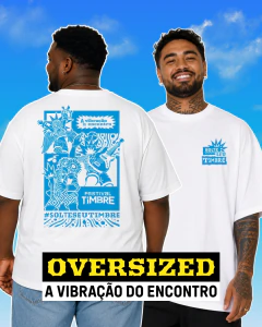 OVERSIZED A VIBRAÇÃO DO ENCONTRO