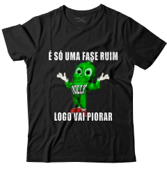 Camiseta Fase Ruim