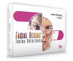 Livro Facial Design - Toxina Botulínica Dr.Daniel Machado