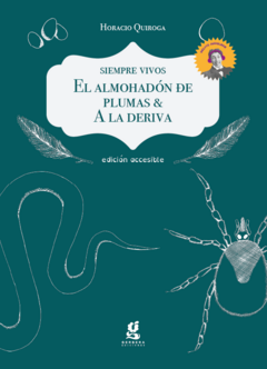 EL ALMOHADÓN DE PLUMAS & A LA DERIVA - Horacio Quiroga