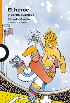 EL HEROE Y OTROS CUENTOS