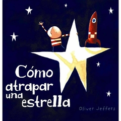 Cómo atrapar una estrella