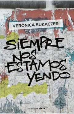 Siempre nos estamos yendo