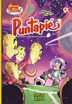 Puntapié: Antología futbolera en cuadritos
