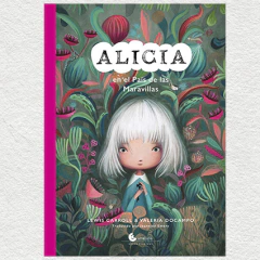ALICIA EN EL PAÍS DE LAS MARAVILLAS - Unaluna