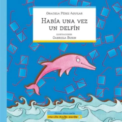HABIA UNA VEZ UN DELFIN