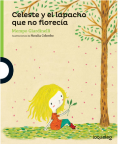 CELESTE Y EL LAPACHO QUE NO FLORECÍA