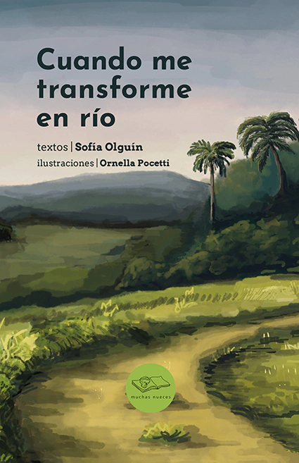 Cuando me transforme en río