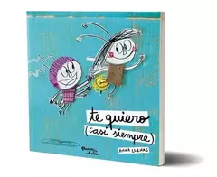 TE QUIERO (CASI SIEMPRE)