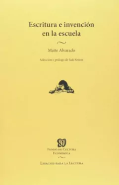 Escritura e invención en la escuela. Selección y prólogo de Yaki Setton