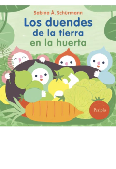 LOS DUENDES DE LA TIERRA EN LA HUERTA