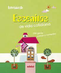 Escenitas de la vida cotidiana (de gente común y corriente)