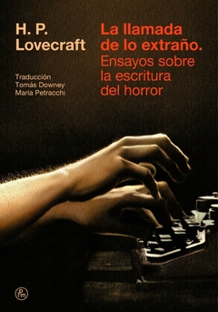La llamada de lo extraño- Ensayos sobre la escritura del horror