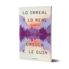LO IRREAL Y LO REAL. TOMO 2