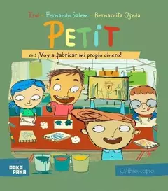 Petit en: Voy a fabricar mi propio dinero