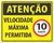 Placa atenção velocidade máxima permitida 10 km/h