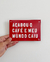 Placa Acabou o Café - comprar online