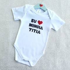 Body Manga Curta Eu Amo Minha Titia