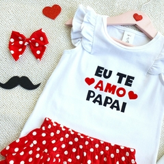 Conjunto Kids Saia Babado Eu te amo Papai (Poa) - loja online