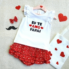 Conjunto Kids Saia Babado Eu te amo Papai (Coraçãozinho)