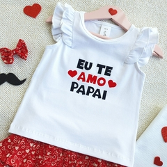 Conjunto Kids Saia Babado Eu te amo Papai (Coraçãozinho) na internet