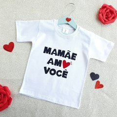 Camiseta Mamãe Amo Você (Branca) - comprar online