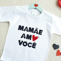 Camiseta Mamãe Amo Você (Branca) - Picole Baby