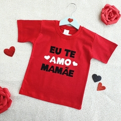 Camiseta Eu te Amo Mamãe (Vermelha) - comprar online