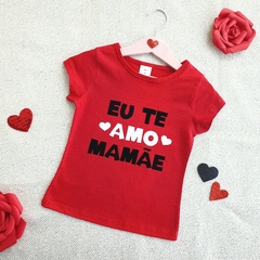 Baby Look Eu te Amo Mamãe (Vermelha) - comprar online