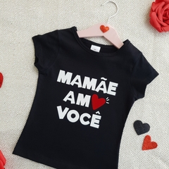 Baby Look Mamãe Amo Você (Preta) - Picole Baby