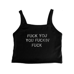 Top FUCK YOU YOU FUCKIN FUCK - comprar online