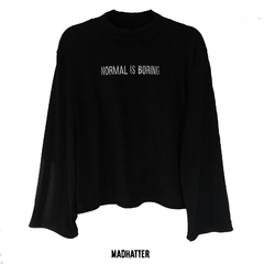 Sweater NORMAL IS BORING
