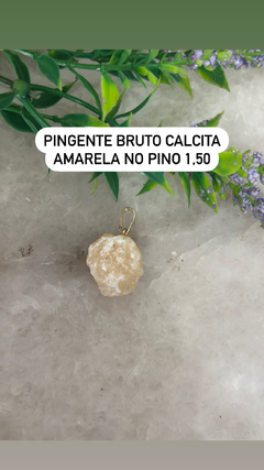 Pingente bruto no pino dourado calcita amarela