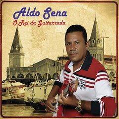 CD Aldo Sena - O Rei da Guitarrada