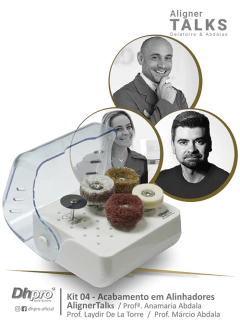 Kit 04 Acabamento em Alinhadores / Alignertalks | PM - para Peça de Mão
