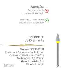 SCE108314F | Polidor de Diamante Dhpro - Glaze Cerâmicas | FG – Para Motor Elétrico ou Multipllicador | Intra Oral.