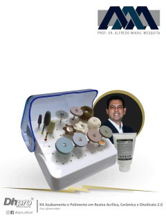 Kit Acabamento e Polimento em Resina Acrílica, Cerâmica e Dissilicato 2.0 - Prof. Alfredo Mikail