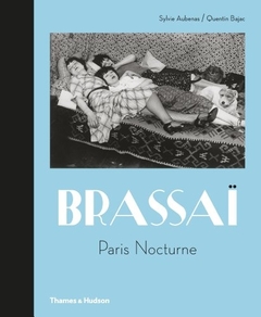 Brassai - Paris Nocturne