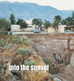 Into the Sunset - Photographys Image of the American West