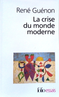 La crise du monde modern - René Guénon