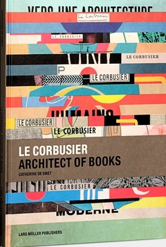 Le Corbusier, Architect of Books