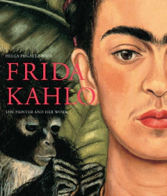 Frida Kahlo - The Painter and Her Work