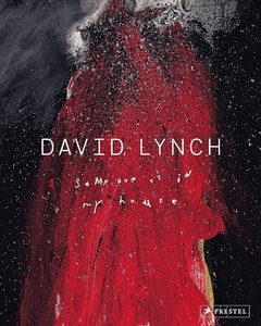 Someone is in my House - David Lynch